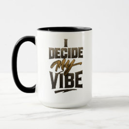 I Decide My Vibe" – Bold Metallic Empowerment マグカップ