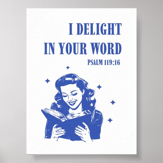 I Delight in Your Word – Psalm 119:16 ポスター (正面)