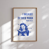 I Delight in Your Word – Psalm 119:16 ポスター