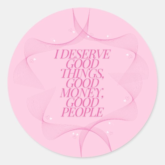 I deserve good things Quote ラウンドシール (正面)