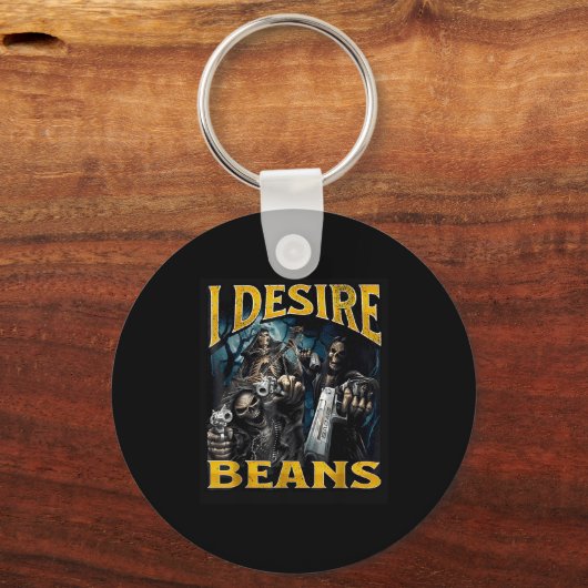 I Desire Beans Funny Hard Skeleton Meme Bootleg  キーホルダー (正面)
