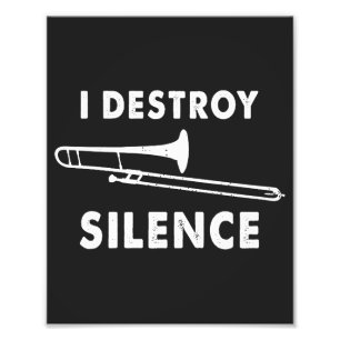 I Destroy Silence – トロンボーン奏者 フォトプリント