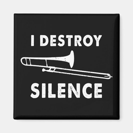 I Destroy Silence – トロンボーン奏者 マグネット (正面)