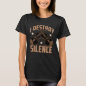 I Destroy Silence Classical Music Musical Instrume Tシャツ (正面)