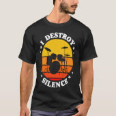 I Destroy Silence Drums Tシャツ (正面)