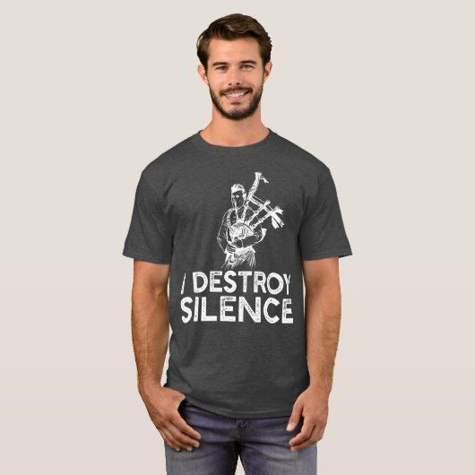 I Destroy Silence  Funny Bagpiper Musician Tシャツ (正面フル)