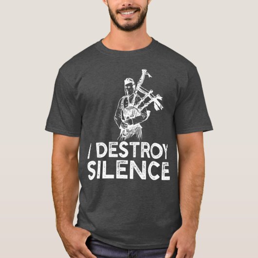 I Destroy Silence - Funny Bagpiper Musician Tシャツ (正面)