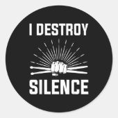 I Destroy Silence Funny Drummer And Drum Player Qu ラウンドシール (正面)