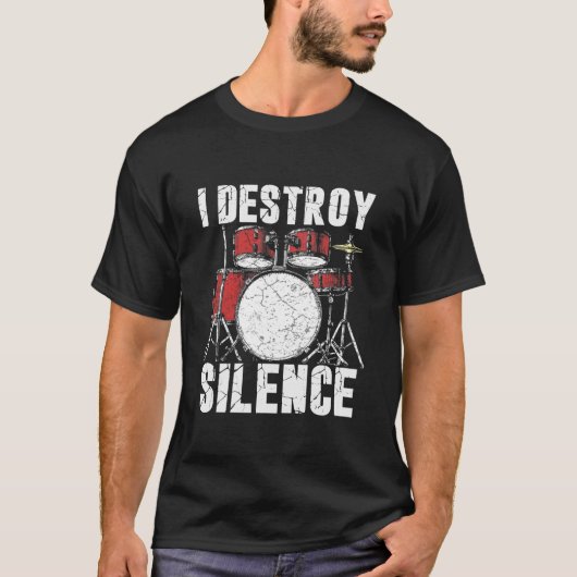 I Destroy Silence Funny Drummer Tシャツ (正面)