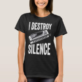 I Destroy Silence Harmonica Player Tシャツ (正面)