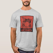 I Destroy Silence - Retro Drummer Tシャツ (正面)