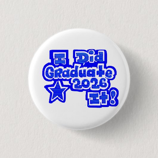 I Did it!, Graduate 2026 缶バッジ (正面)