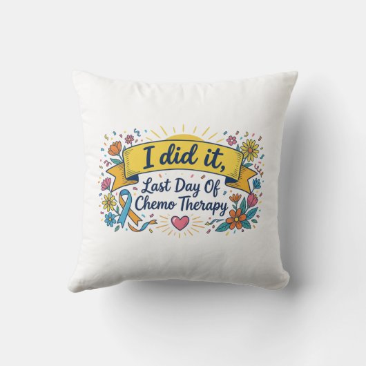 I Did It – Last Day of Chemotherapy Celebration T- クッション (裏面)