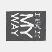 I Did It My Way, Funny Quote  フリースブランケット (正面(横))