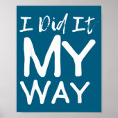 I Did It My Way, Funny Quote ポスター (正面)
