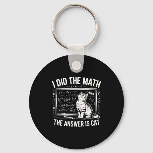 I Did Math The Answer Is Cat Mathematics Funny Mat キーホルダー (正面)