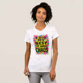 I Did My Best It Was Chaos ADHD & Neurospicy Humor Tシャツ (正面フル)