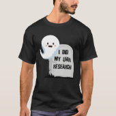 I Did My Own Research Halloween Gravestone Tシャツ (正面)