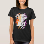 I Did Not Choose To Be Lesbian  1 Tシャツ (正面)