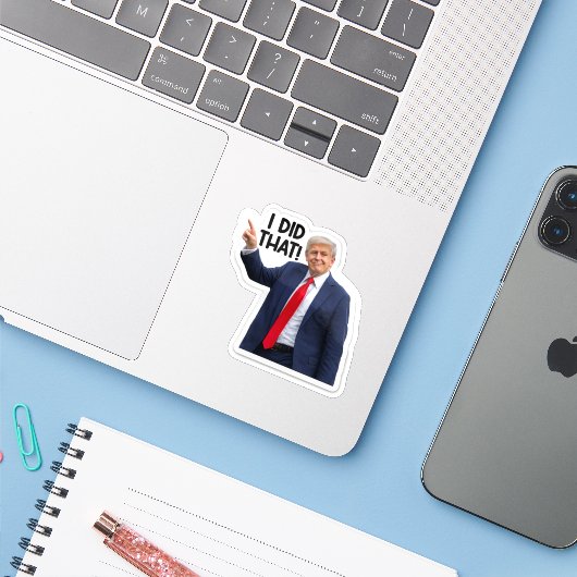 I Did That, Funny Trump Sarcastic Sticker シール (ノートパソコンとiPhone)