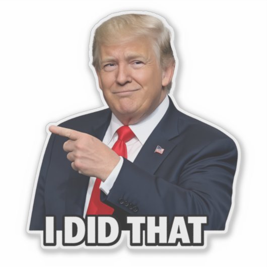 "i did that" Trump pointing, gas prices, war シール (正面)