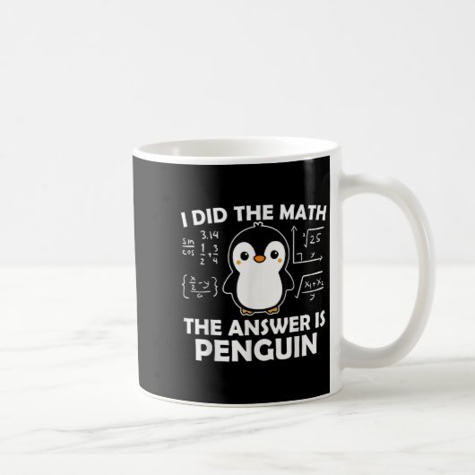 I Did The Math Funny Penguin Answer Cute Nerdy Des コーヒーマグカップ (右)