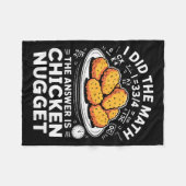 I Did The Math The Answer Is Chicken Nugget Funny フリースブランケット (正面(横))