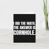 I Did The Math The Answer Is Cornhole  カード (正面)