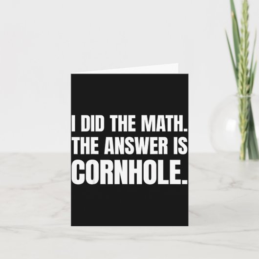 I Did The Math The Answer Is Cornhole カード (正面)