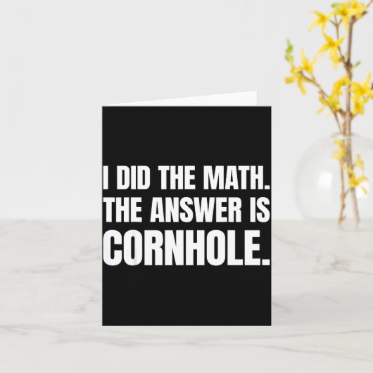I Did The Math The Answer Is Cornhole  カード (黄色い花)