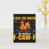 I Did The Math The Answer Is F-caw-f Funny Chicken カード (黄色い花)