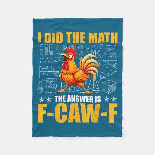 I Did The Math The Answer Is F-caw-f Funny Chicken フリースブランケット (正面)
