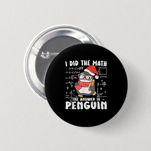 I Did The Math The Answer Is Penguin Christmas Mat 缶バッジ (正面&裏面)