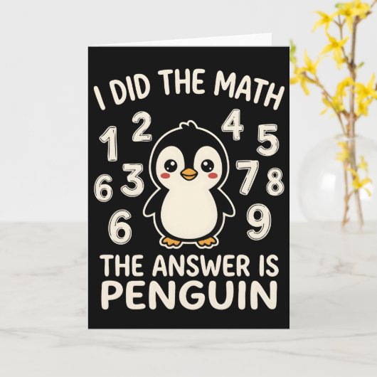 I Did The Math The Answer is Penguin Funny humor カード (黄色い花)