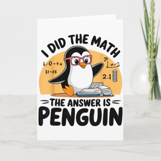I Did The Math The Answer Is Penguin Funny Math Te カード (正面)