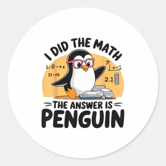 I Did The Math The Answer Is Penguin Funny Math Te ラウンドシール (正面)