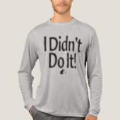 I Didn’t Do It! T-Shirt トライブレンドTシャツ (正面)