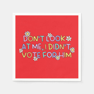 “I didn’t vote for him” Party Napkins スタンダードカクテルナプキン