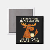 I Didn't Fart My Likes You So Much It Just Blew Yo マグネット (正面/裏面)