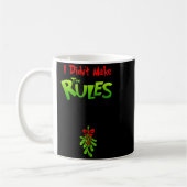 I Didn't Make The Rules - Naughty Christmas Holida コーヒーマグカップ (左)