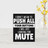 I Didn't Mean To Push All Your Buttons I Was Just  カード (黄色い花)