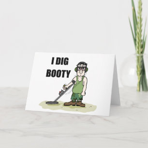 I Dig Booty Metal Detecting Guy カード