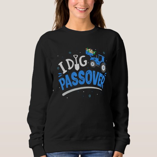 I Dig Passover Pesach Matzah Tractor Jewish Toddle スウェットシャツ (正面)