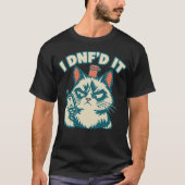 I DNF’d It Again – Grumpy feline Geocaching Humor Tシャツ (正面)