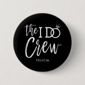 I Doクルー |名前をカスタムするウェディングパーティブラック 缶バッジ (正面)