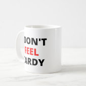 I Do 感じ Tardy (赤と黒の文字) コーヒーマグカップ (正面左)