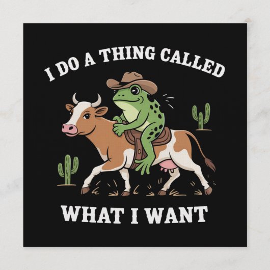 I Do A Thing Called What I Want Funny Frog Lover  招待状 (正面)