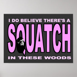 I do Believe There's a SQUATCH - Pink Lady Version ポスター