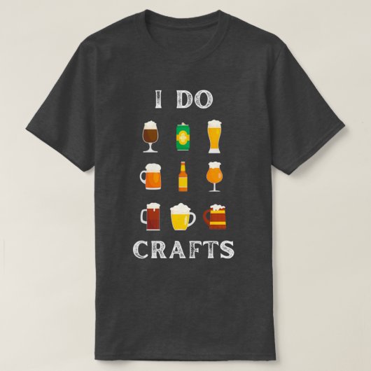 I Do Craft Beer Home Brew Beer T Tシャツ (デザイン正面)