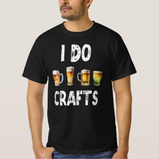 I Do Crafts – クラフトビアホームブルワー Tシャツ
